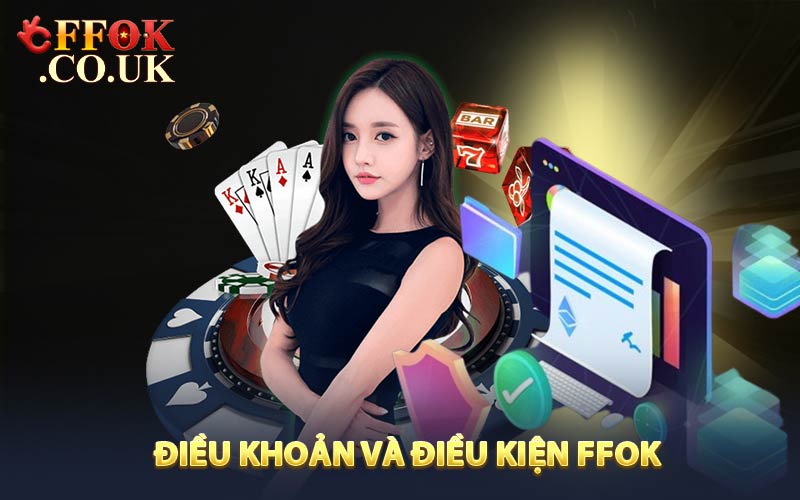 Điều khoản và điều kiện FFOK