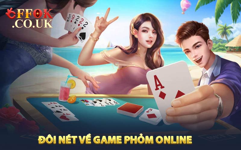 Đôi nét về game phỏm online