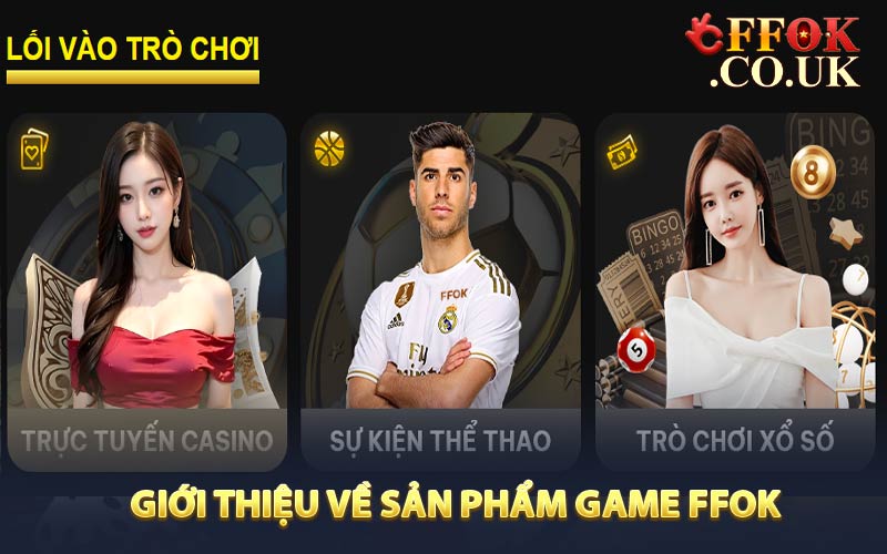 Giới thiệu về sản phẩm game FFOK được phát hành