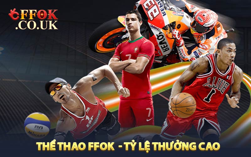 Thể Thao FFOK - Tỷ lệ thưởng cao